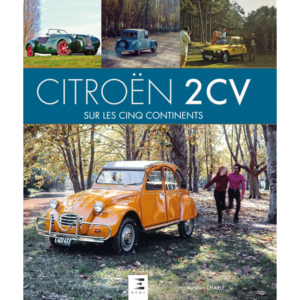 Livre "CITROEN 2CV SUR LES 5 CONTINENTS"