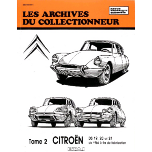 Archive du collectionneur CITROEN DS 19-20-21 (1966 à fin de fabrication) tome 2