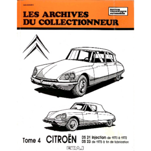Archive du collectionneur CITROEN DS 21 inj. (70/72) - DS 23 (dep.73) tome 4