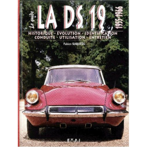 LIVRE LE GUIDE DE LA DS 19 1955-1966